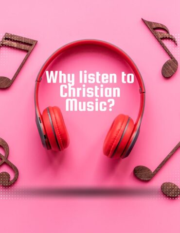 Why listen to Christian Music?